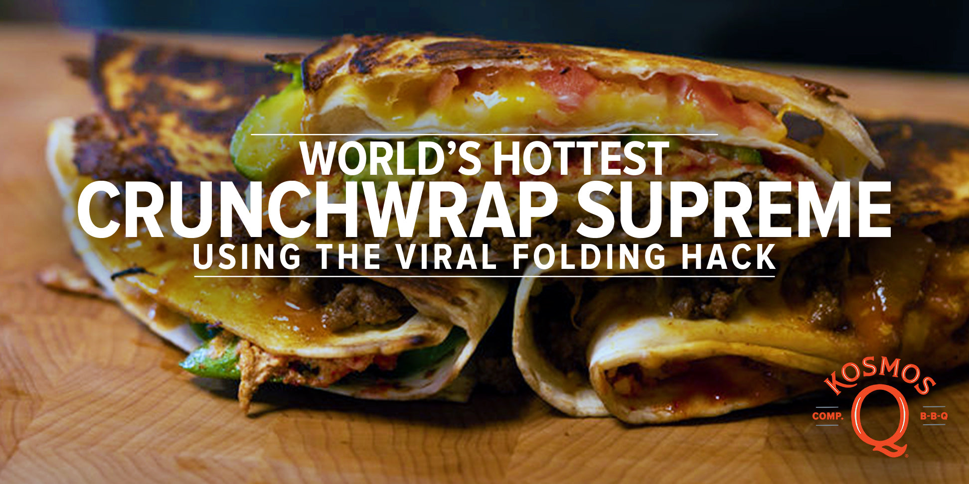 World's Hottest Crunchwrap Supreme!
