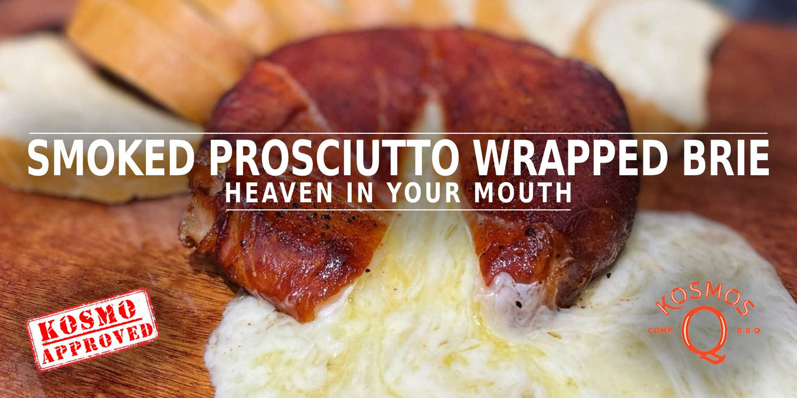 Smoked Prosciutto Wrapped Brie