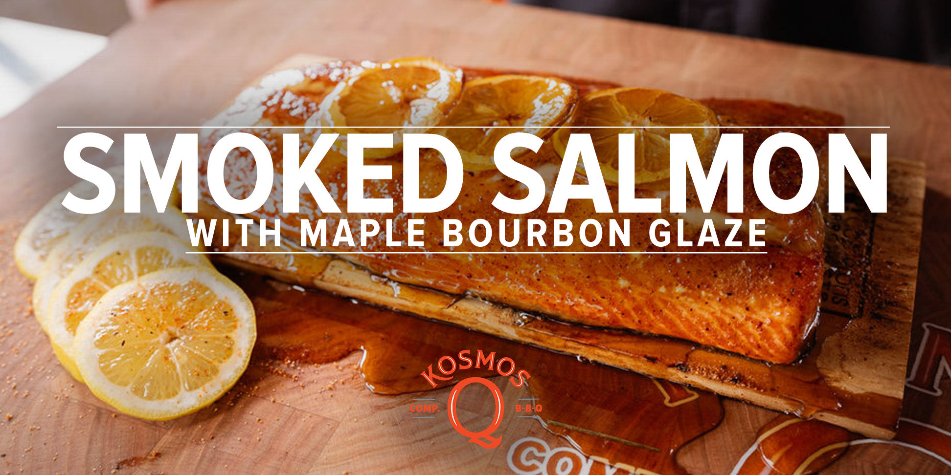 Smoked Salmon with Maple Bourbon Glaze