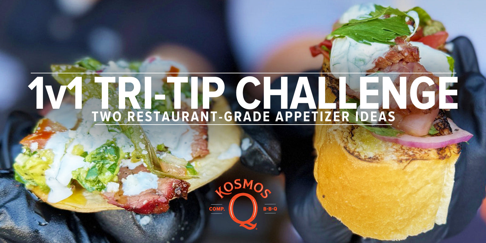 1v1 TriTip Challenge - 2 appetizer ideas