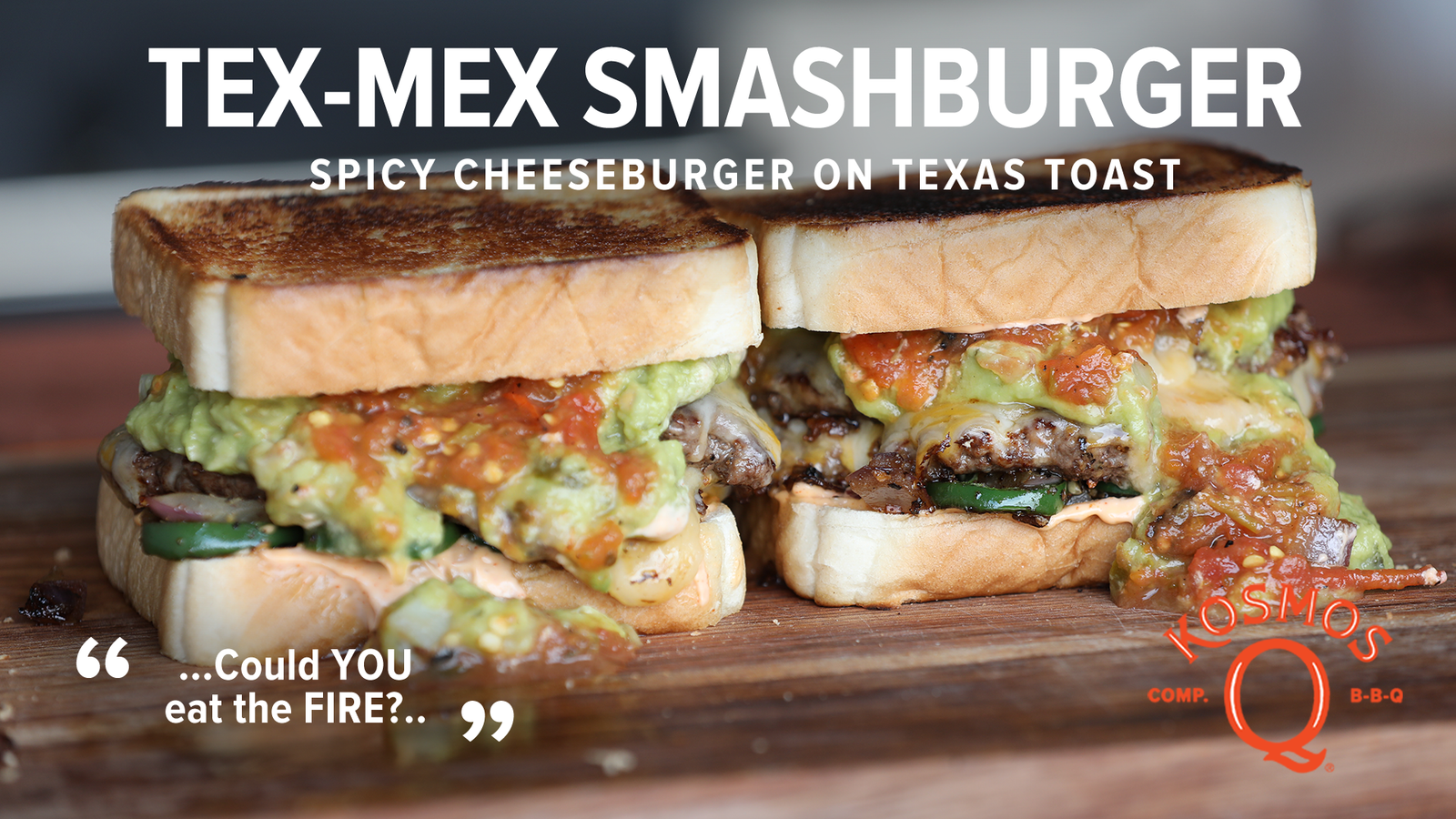 Tex-Mex Smashburger Recipe - Kosmos Q BBQ Products & Supplies