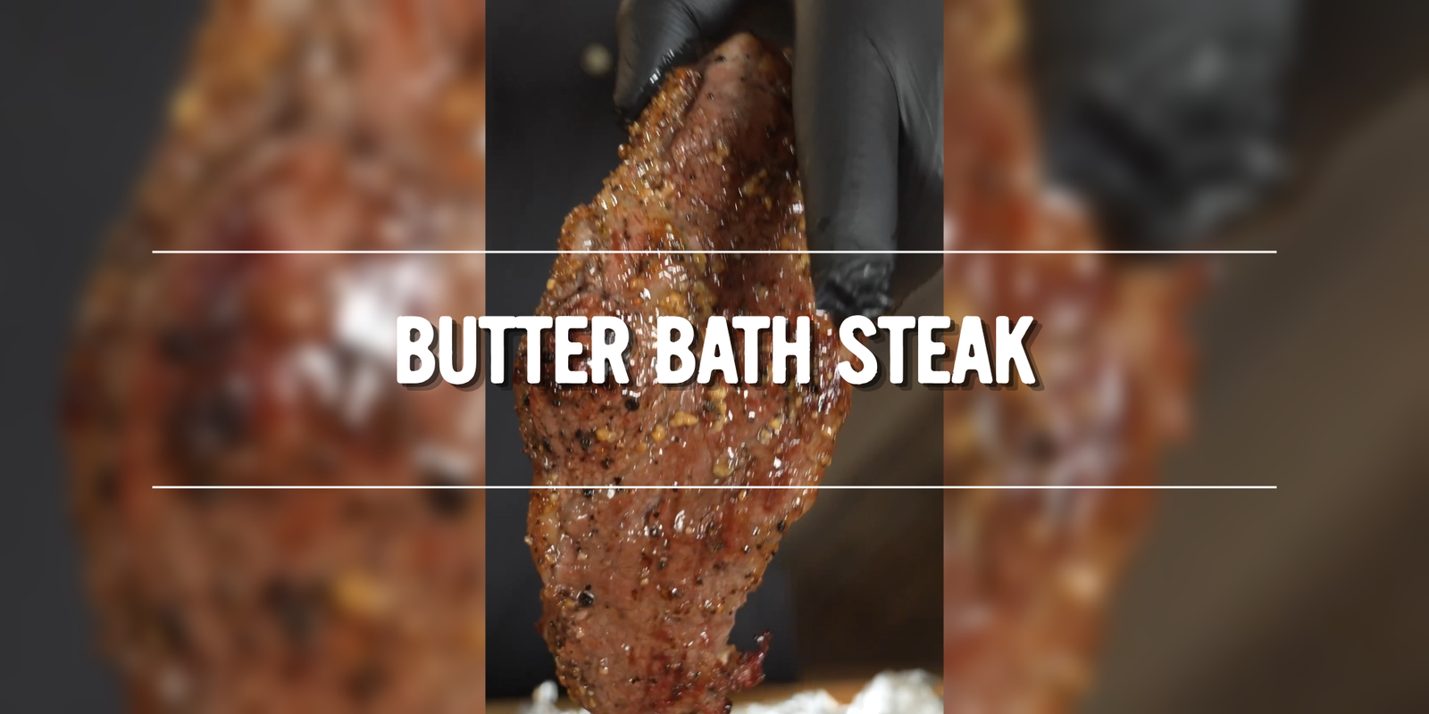 Butter Bath Steak