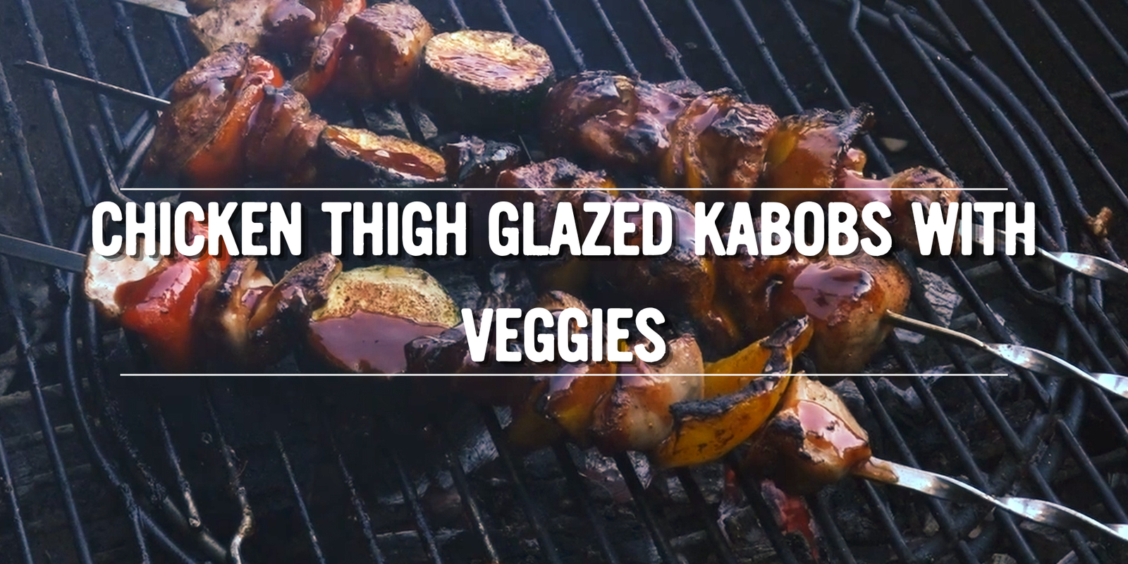 Chicken Thigh Glazed Kabobs with veggies