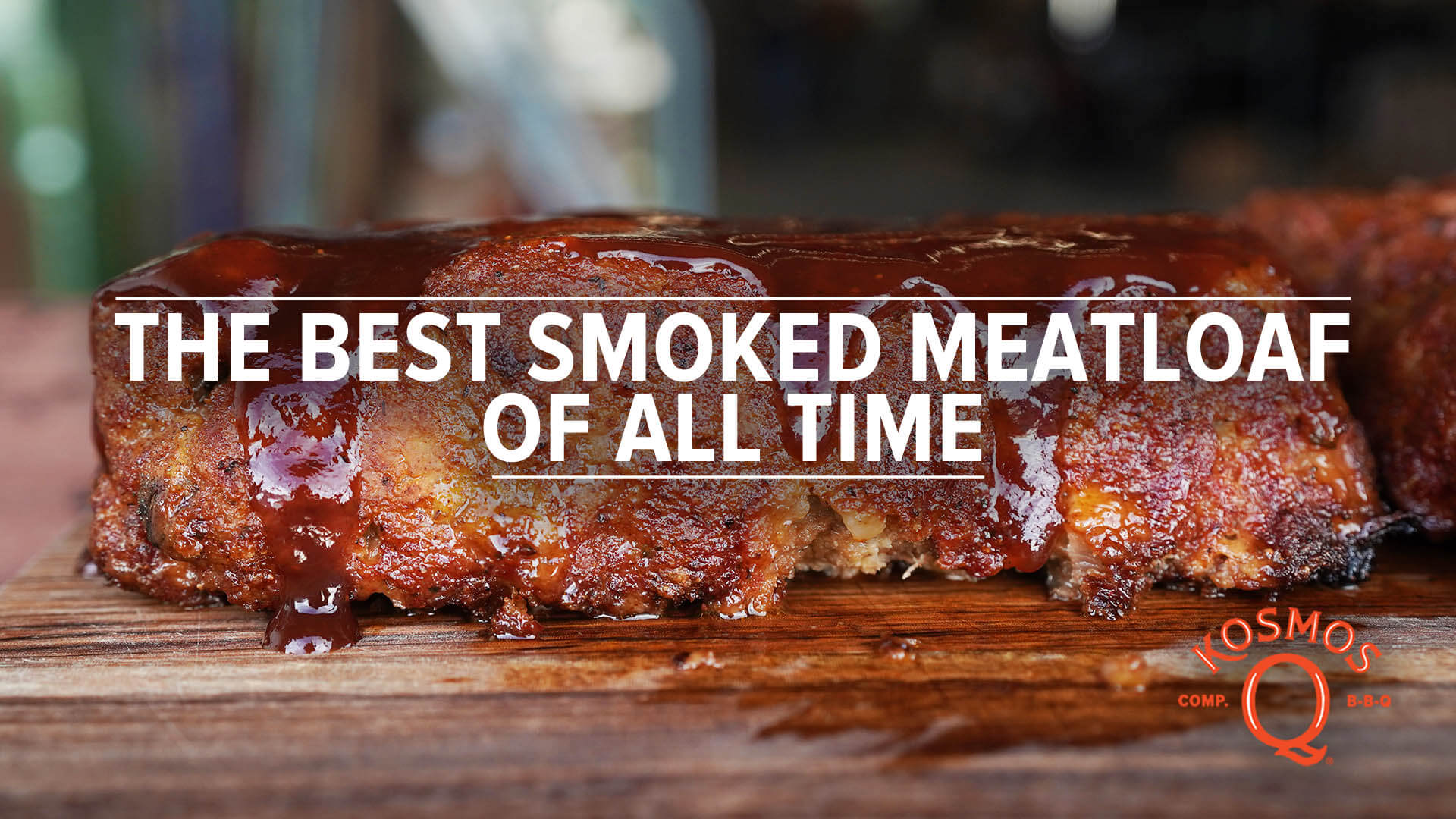 The Best Smoked Meatloaf (Of All Time!)