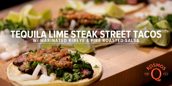 Tequila Lime Steak Street Tacos Recipe - Kosmos Q BBQ Products & Supplies