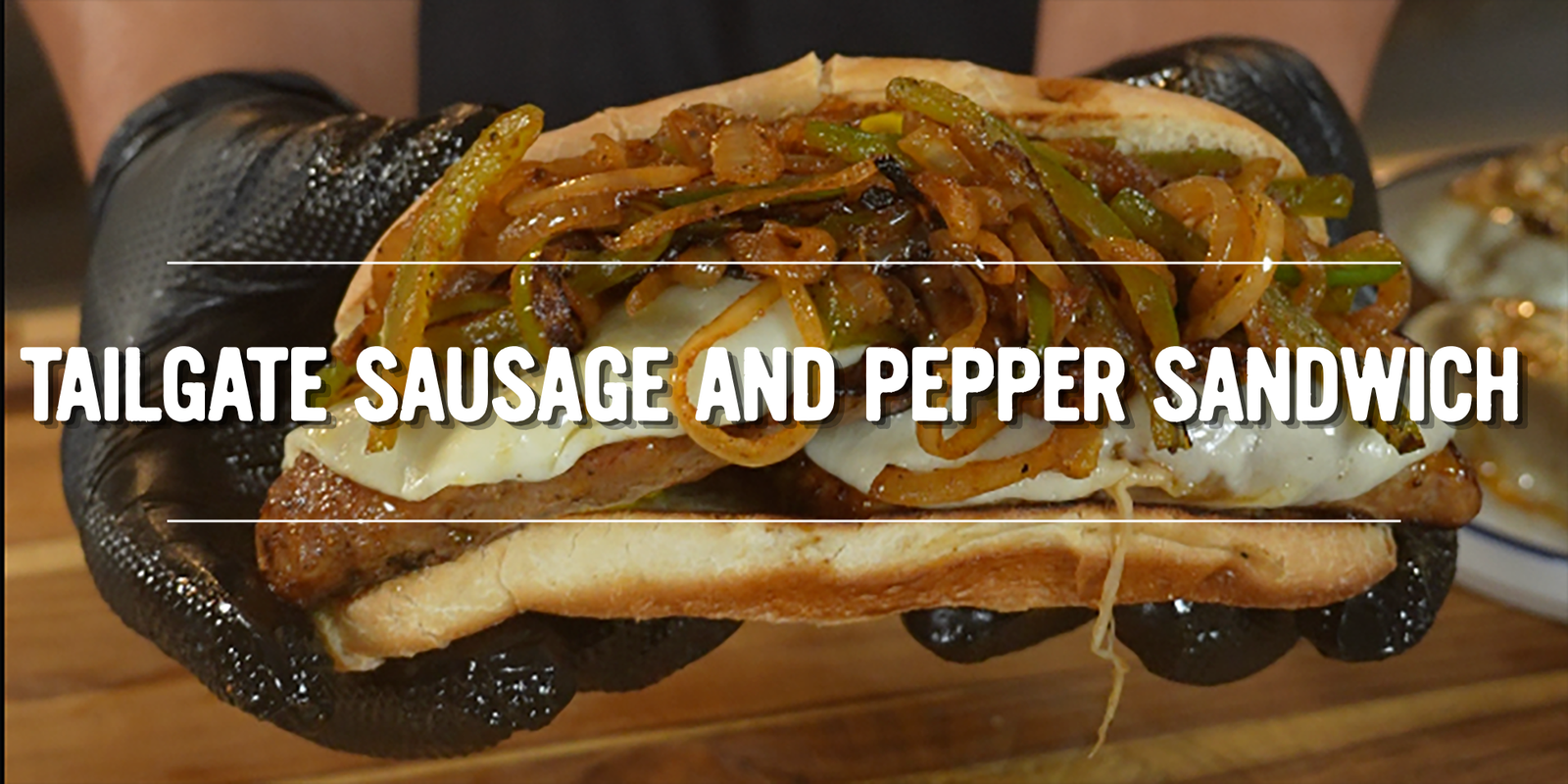 Tailgate Sausage and Pepper Sandwich