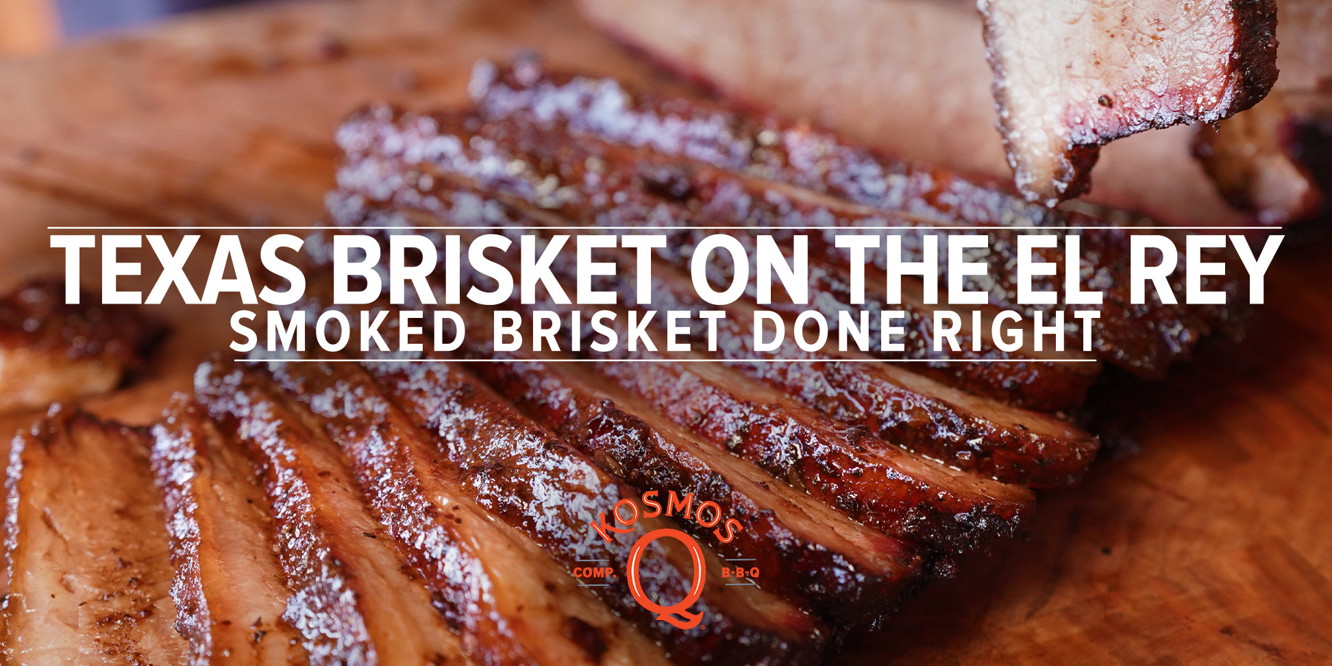 Texas Style Brisket on the El Rey Kosmos Q BBQ Products & Supplies