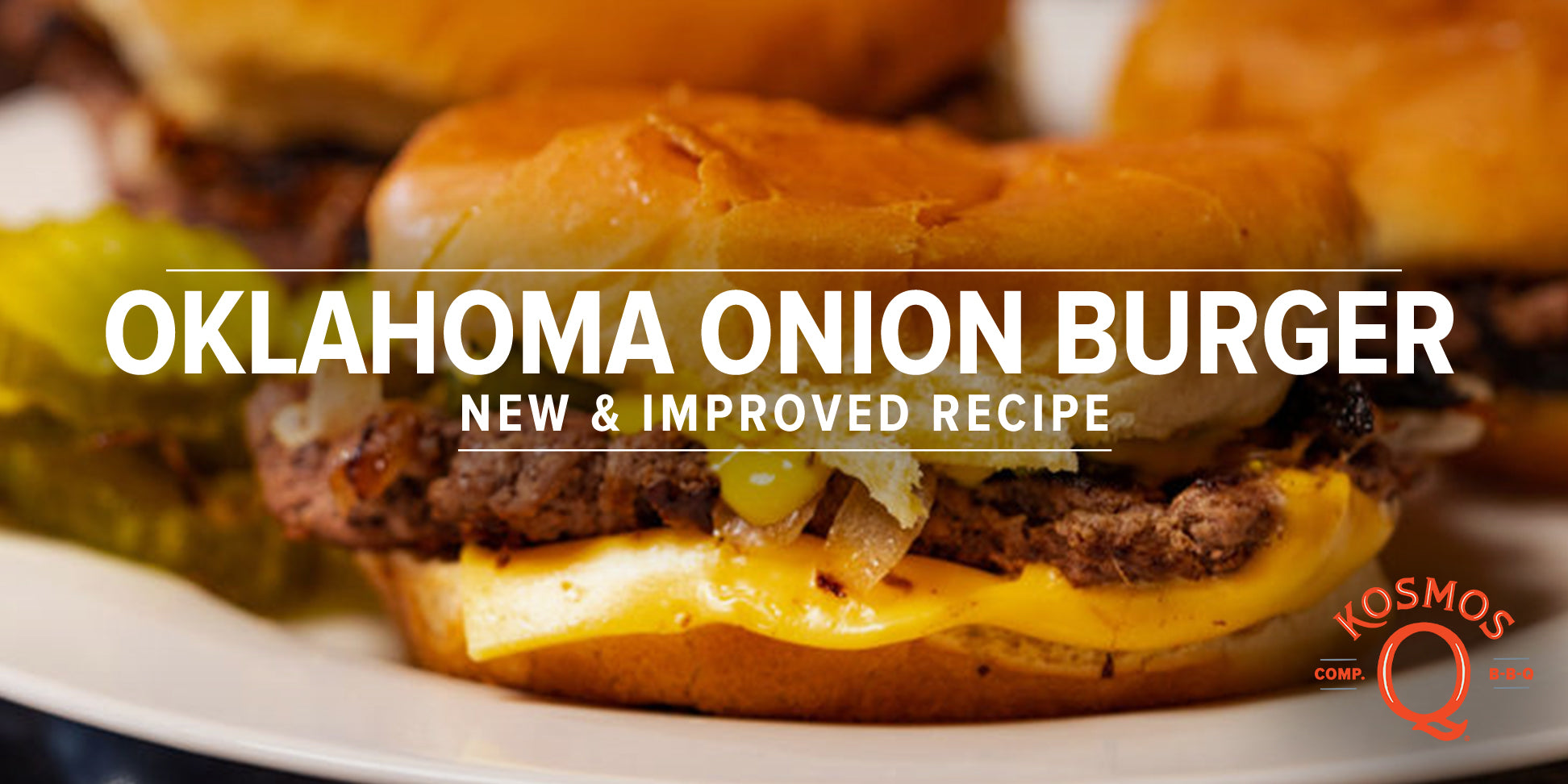 Wagyu Smash Burger Recipe - Kosmos Q BBQ Products & Supplies