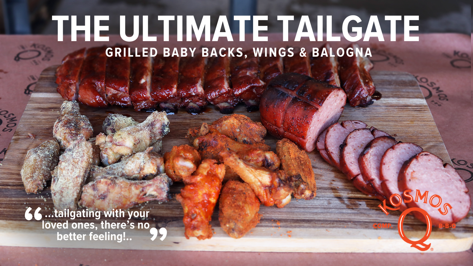 The Ultimate Tailgate - Baby Backs, Wings & Balogna - Kosmos Q BBQ Products  & Supplies