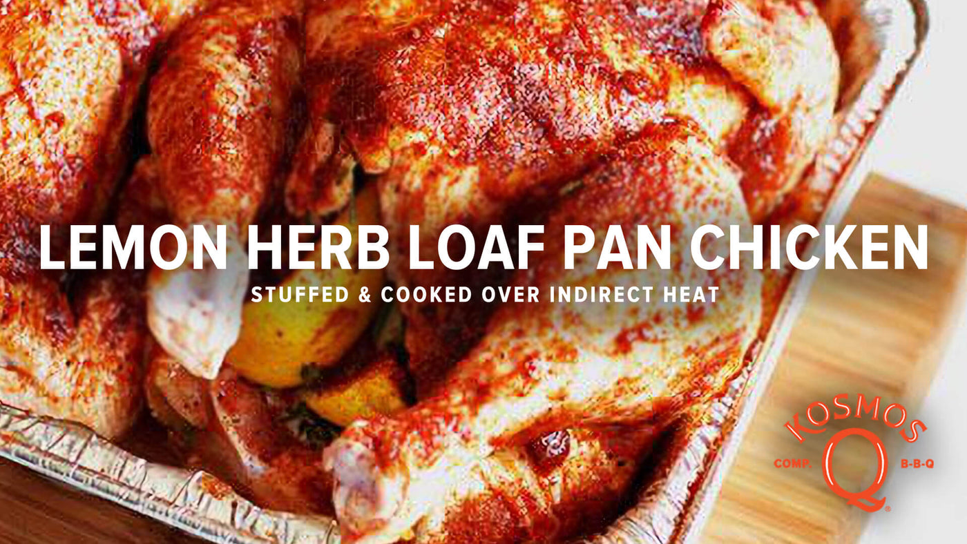 Lemon Herb Loaf Pan Chicken Recipe Kosmos Q BBQ Products & Supplies
