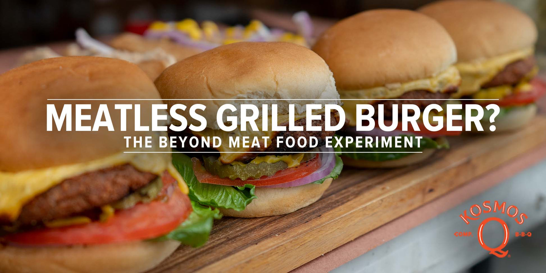 Meatless Burgers?! Kosmos Q BBQ Products & Supplies